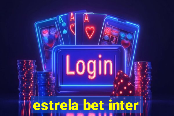 estrela bet inter